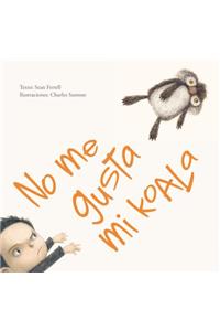 No Me Gusta Mi Koala