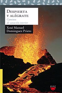 Despierta y alegrate: Caminos de sanacion interior