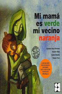 Mi mama es verde y mi vecino naranja