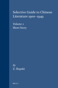 Selective Guide to Chinese Literature 1900-1949