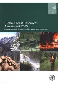 Global Forest Resources Assessment 2005, Progress Towards Sustainable Forest Management