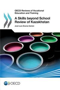 OECD Reviews of Vocational Education and Training A Skills beyond School Review of Kazakhstan