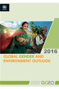 Global Gender and Environment Outlook 2016