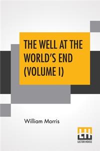 The Well At The World's End (Volume I)