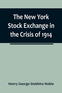 New York Stock Exchange in the Crisis of 1914