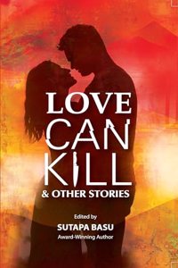 Love Can Kill & Other Stories