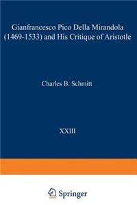 Gianfrancesco Pico Della Mirandola (1469-1533) and His Critique of Aristotle