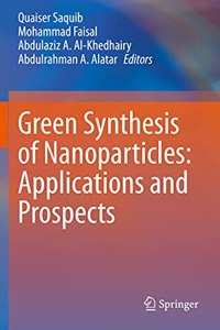 Green Synthesis of Nanoparticles: Applications and Prospects