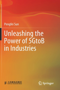 Unleashing the Power of 5gtob in Industries