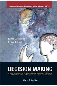 Decision Making: A Psychophysics Application of Network Science