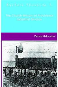 Church History of Providence Industrial Mission