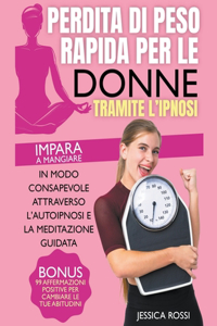 Perdita di Peso Rapida per le Donne Tramite l'Ipnosi