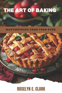 The Art of Baking
