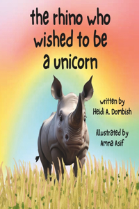 The rhino who wished to be a unicorn