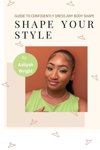 Shape Your Style