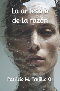 antesala de la razón