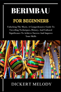 Berimbaufor Beginners