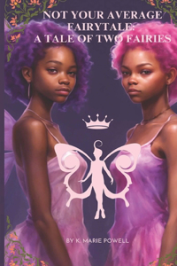 Not Your Average Fairy Tale