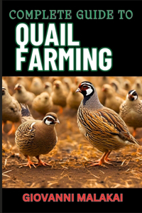 Complete Guide to Quail Farming