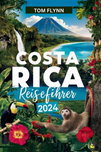 Costa Rica Reiseführer 2024