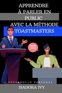 Apprendre à parler en public avec la méthode Toastmasters