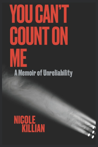 You Can't Count on Me
