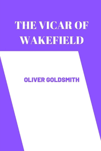 Vicar of Wakefield by oliver goldsmith