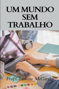 Um mundo sem trabalho