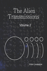 The Alien Transmissions Volume Two