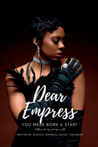 Dear Empress, You Were Born A Star!