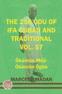 256 Odu of Ifa Cuban and Traditional Vol.57 Okanran Meji-Okanran Ogbe