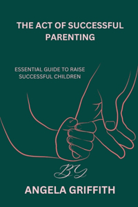 Act of Successful Parenting