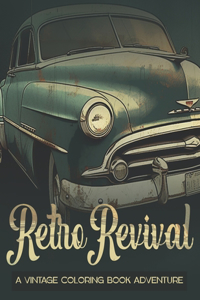 Retro Revival: A Vintage Coloring Book Adventure
