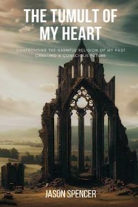 The Tumult of My Heart