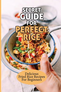Secret Guide For Perfect Rice