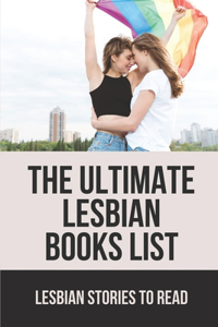 The Ultimate Lesbian Books List