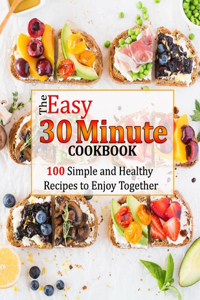 The Easy 30 Minute Cookbook