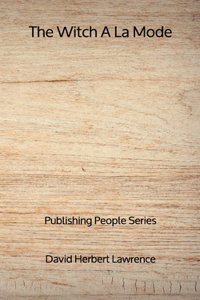 The Witch A La Mode - Publishing People Series