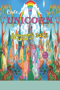 Cute Unicorn Activity Book for Girls ages 8-12