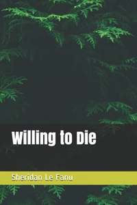 Willing to Die