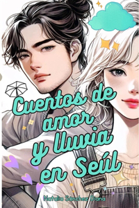 Cuentos de amor y lluvia en Seúl