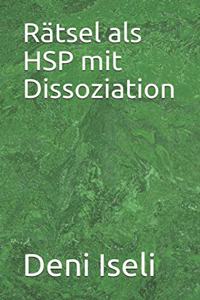 Rätsel als HSP mit Dissoziation