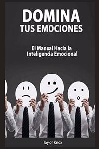 Domina Tus Emociones