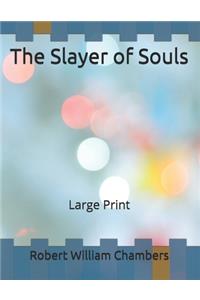 The Slayer of Souls