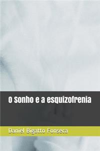 O Sonho e a esquizofrenia