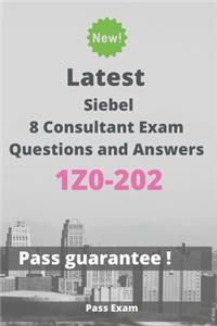 Latest Siebel 8 Consultant Exam 1Z0-202 Questions and Answers