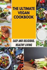 The Ultimate Vegan Cookbook