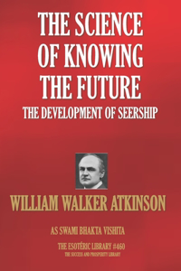 The Science Of Knowing The Future