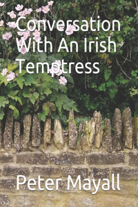 Conversation With An Irish Temptress