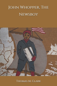 John Whopper, The Newsboy